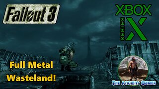 Fallout 3, Xbox Series X! Full Metal Wasteland! 4K/60fps 🎮☢️💚