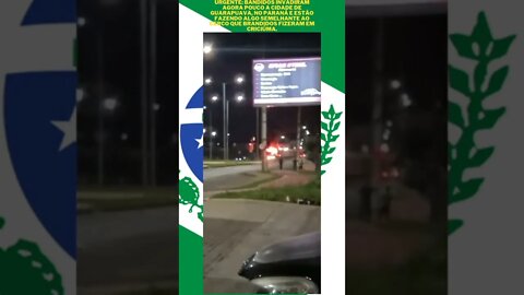 Bandidos invadem a cidade de Guarapuava-PR o exército está na cidade. #shorts