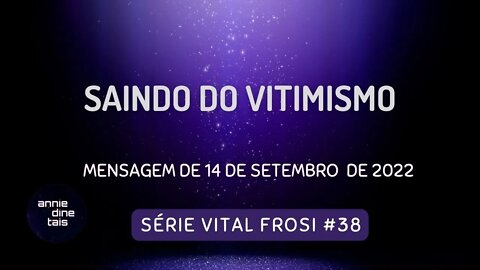 #38-2022 l Saindo do vitimismo l 14 set 2022