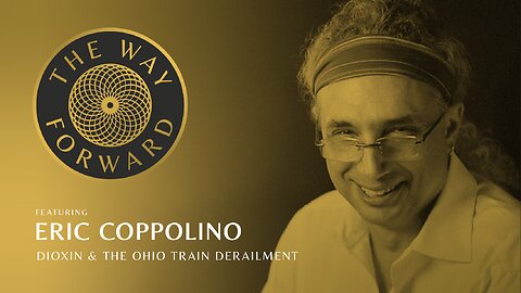 Ep 19: Dioxin & The Ohio Train Derailment with Eric Coppolino
