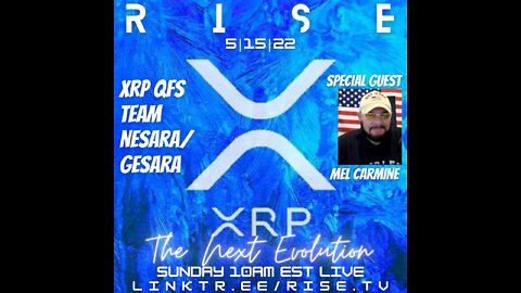 RISE This Sunday welcomes Mel Carmine #xrp #qfs #nesara #gesara