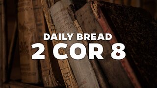 Daily Bread: 2 Cor 8