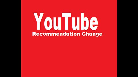 YouTube Recommendation Change