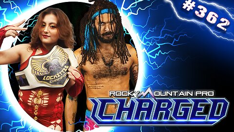 Rocky Mountain Pro Wrestling | Charged 362 FULL EPISODE