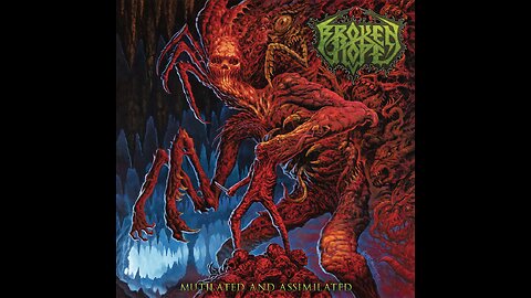 Broken Hope - Mutilated And Assimilated
