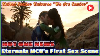 Hot One News: Marvel's Eternals MCU's First Sex Scene Ft. JoninSho "We Are Hot"