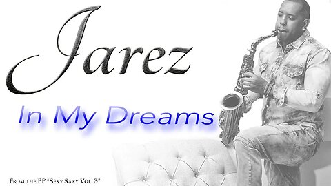 Jarez "In My Dreams" | Smooth Jazz | Relaxing Saxophone Music | Positive Mood