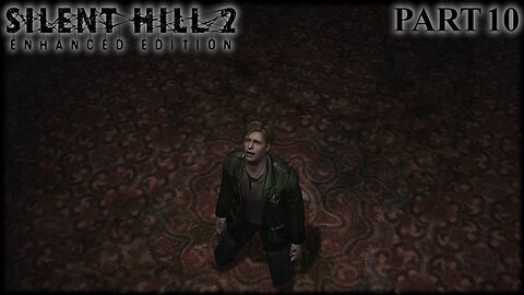 THE TRUTH SHALL SET YOU FREE | Silent Hill 2: Enhanced Edition (Part 10)