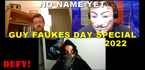 *** SPECIAL *** The 2022 Guy Fawkes Day Special - No Name Yet Podcast