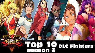 Top 10 Season 3 DLC Characters - Street Fighter V