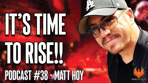 IT'S TIME TO RISE with Matt Hoy