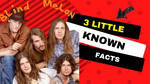 3 Little Known Facts Blind Melon
