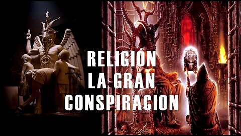 LA RELIGIÓN MADRE DE TODAS LAS CONSPIRACIONES