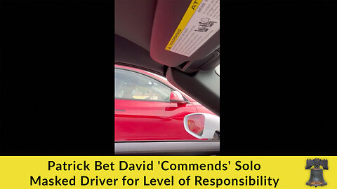 Patrick Bet David 'Commends' Solo Masked Driver for Level of Responsibility