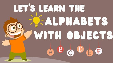 learning Alphabets with Objects with Sarah and Tim I Toddlers TV