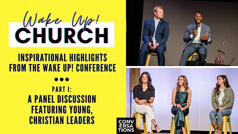 Wake UP! Church | A Panel Discussion with Young, Conservative, Christian Leaders
