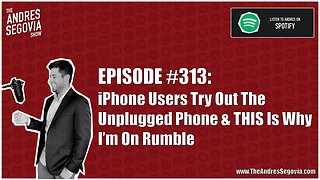 PODCAST: iPhone Users Try Out The Unplugged Phone & THIS Is Why I'm On Rumble