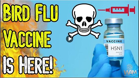 WARNING! BIRD FLU VACCINE IS HERE! - Deadly mRNA Injections & Poison Meat! - What You Need To Know