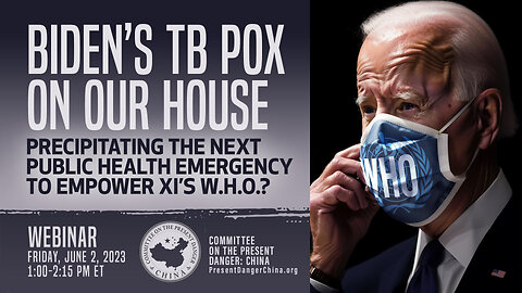 Webinar | Biden’s TB Pox on Our House Precipitating the Next Public Health Emergency