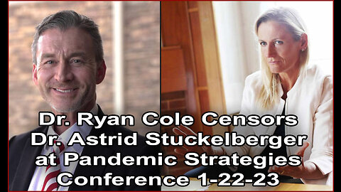 Dr. Astrid Stuckelberger Silenced by Dr. Ryan Cole at Pandemic Strategies Conference 1-22-23