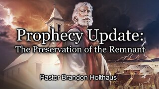 Prophecy Update: The Preservation of the Remnant