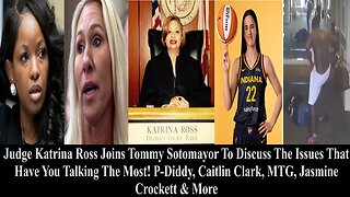 Judge Katrina Ross On: P-Diddy, Caitlin Clark, Majorie Taylor Green & Jasmine Crockett!