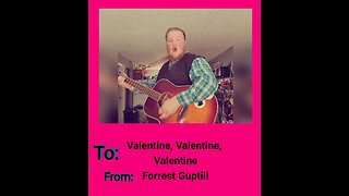 Valentine, Valentine, Valentine - by Forrest Guptill