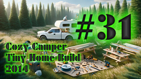 DIY Camper Build Fall 2014 with Jeffery Of Sky #31