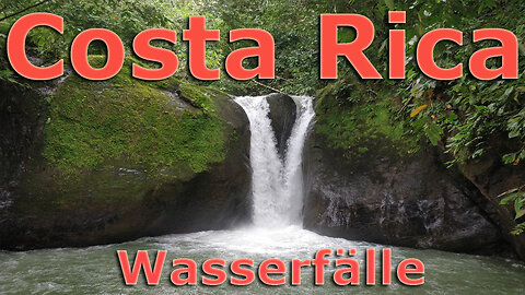 (005) Costa Rica sehenswert | Wasserfälle in Guanacaste, Puntarenas, Alajuela und Limon