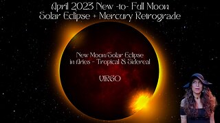 VIRGO | NEW moon/Solar Eclipse to FULL Moon | APRIL 19-MAY 5 2023 | Sun/Rising Sign