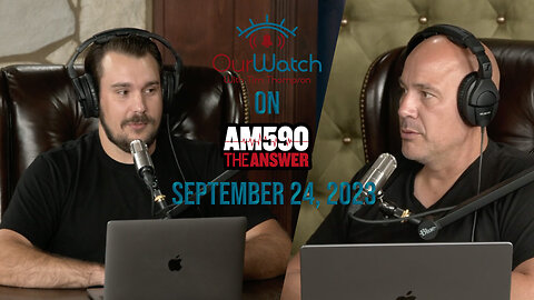 Our Watch on AM590 The Answer // September 24, 2023