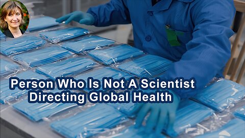The Person Who Is Not A Scientist, Not A Doctor, And Yet In Many Ways Directing Global Health