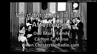 Wedding Day in the Afternoon - One Man's Family - Carlton E. Morse