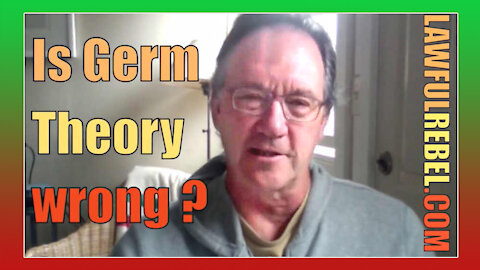 Is Germ Theory Wrong? - Dr.Tom Cowan