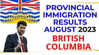 British Columbia Provincial Immigration Results August 2023 | Canada Immigration Explore
