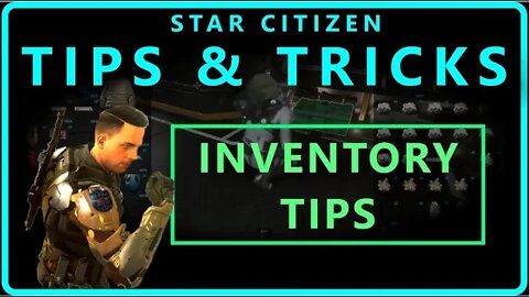 Inventory Tips for Star Citizen