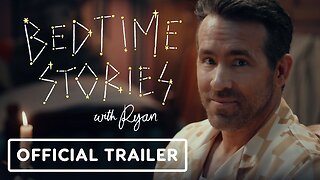 Bedtime Stories with Ryan - Official Trailer