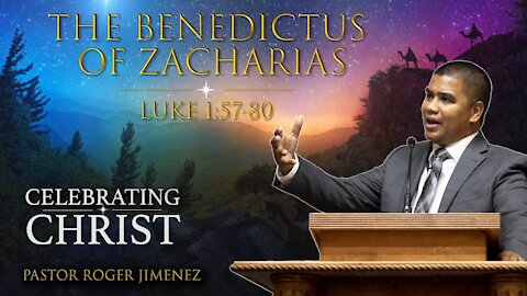 【 The Benedictus of Zacharias 】 Pastor Roger Jimenez | KJV Baptist Preaching