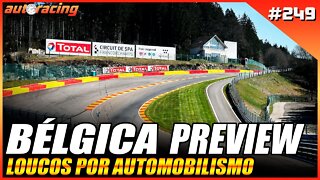 GP DA BÉLGICA SPA-FRANCORCHAMPS PREVIEW | Autoracing Podcast 249 | Loucos por Automobilismo |F