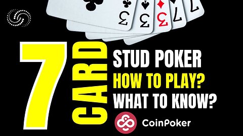 Master 7 Card Stud Poker: Your Ultimate Guide to NFT Empire & CoinPoker