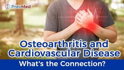 Osteoarthritis and Heart Disease - What's the Connection?
