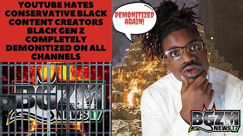 youtube hates conservative black content creators Black Gen Z completely Demonitized on all channels