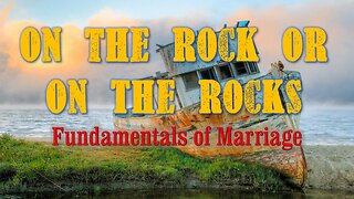 Fighting For Your Family: On the Rocks or on the Rock?