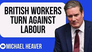 British Workers Turn AGAINST Labour - Media Totally WRONG!