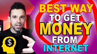 Best Way To Get Money From Internet