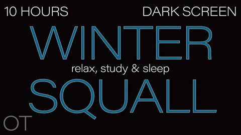 HOWLING WIND & BLOWING SNOW Sounds for Sleeping| Relaxing| Studying| BLACK SCREEN| Winter Squall