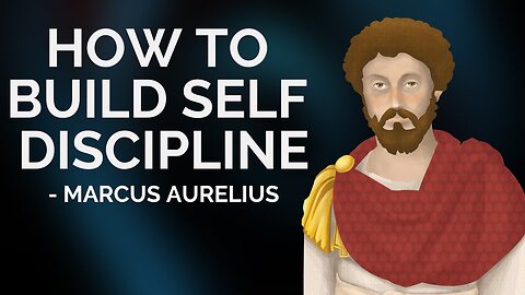 How To Build Self Discipline (Stoicism) (Marcus Aurelius)