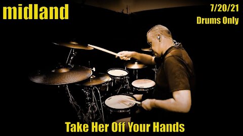 Midland - Take Her Off Your Hands - Drums Only (4K)