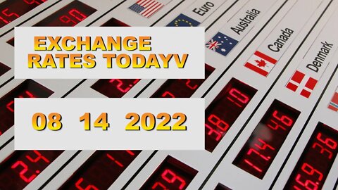 US DOLLAR EXCHANGE RATES TODAY 14 August 2022 AMERICAN FOREIGN CURRENCY EXCHANGE FOREX NEWS