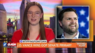 Tipping Point - J.D. Vance Wins GOP Senate Primary